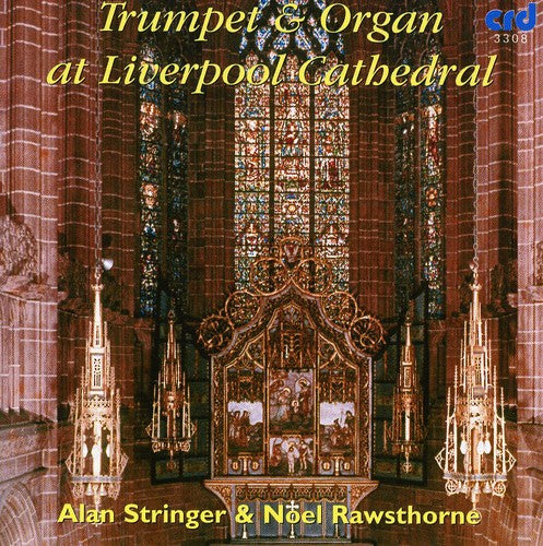 Alan Stringer - Trumpet & Organ at Liverpool Cathedral [CD]