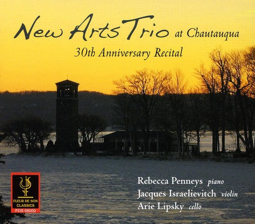 New Arts Trio - New Arts Trio at Chautauqua: 30th Anniversary [CD]