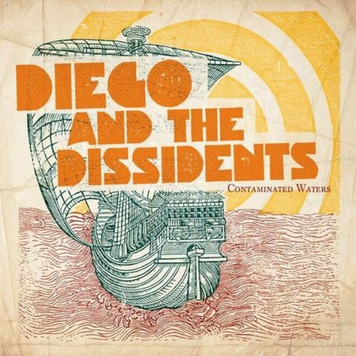 Diego & The Dissidents - Contaminated Waters [CD]