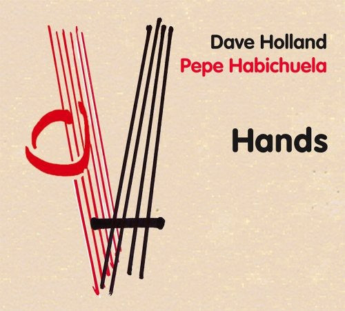Dave Holland & Pepe Habichuela - Hands [CD]