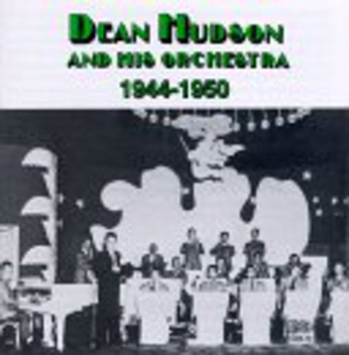 Dean Hudson - 1944-1950 [CD]