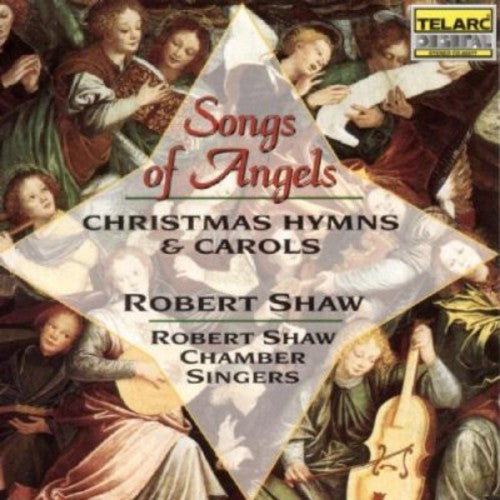 Robert Shaw (Conductor / Chorus Director) - Songs of Angels: Christmas Hymns & Carols [CD]
