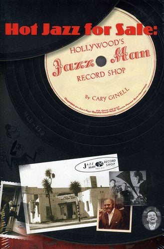 Cary Ginell - Hot Jazz For Sale: Hollywood's Jazz Man Record Sho [CD]