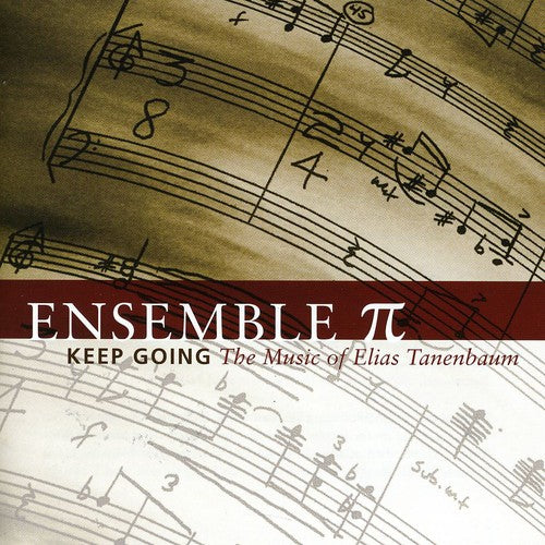 E. Tanenbaum - Keep Going: The Music of Elias Tanenbaum [CD]