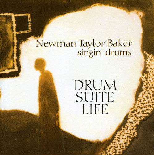 Newman Taylor-Baker - Drum-Suite-Life Newman Taylor Baker Singin Drums [CD]