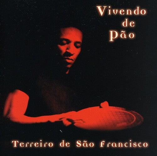 Vivendo De Pao - Terreiro de Sao Francisco [CD]