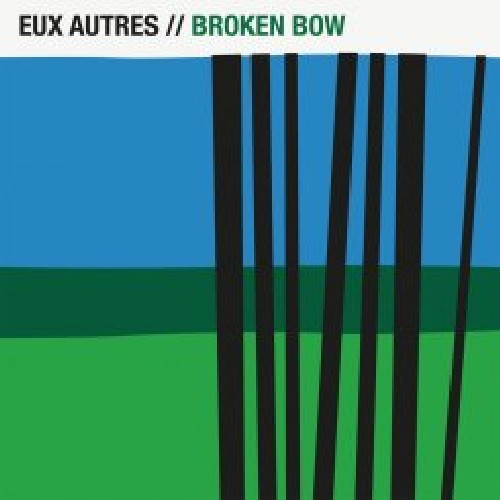 Eux Autres - Broken Bow [LP] Vinyl Record
