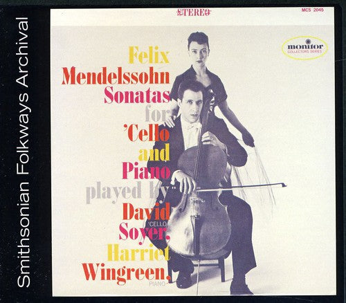 David Soyer & Harriet Wingreen - Felix Mendelssohn Sonatas for Cello and Piano [CD]