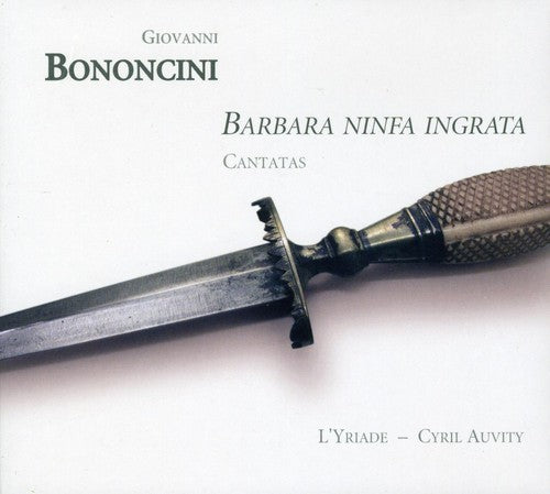 Cyril Auvity - Barbara Ninfa Ingrata: Cantatas for Tenor & Ins [CD]