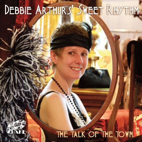 Debbie Arthurs Sweet Rhythm - Talk Of The Town [Import]