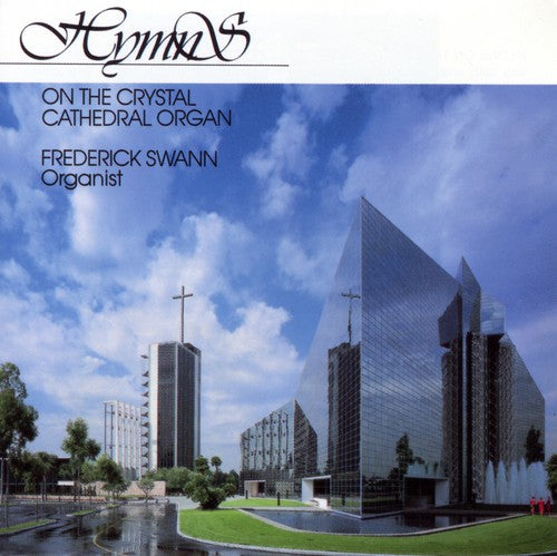 FREDERICK SWANN - Hymns-On The Crystal Cathedral [CD]