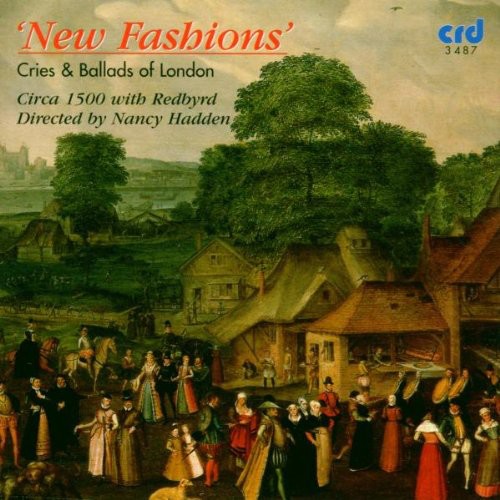 Nancy Hadden - New Fashions: Cries & Ballads of London [CD]