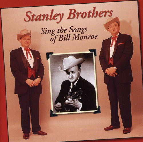 Stanley Brothers - Sing Songs of Bill Monroe [CD]