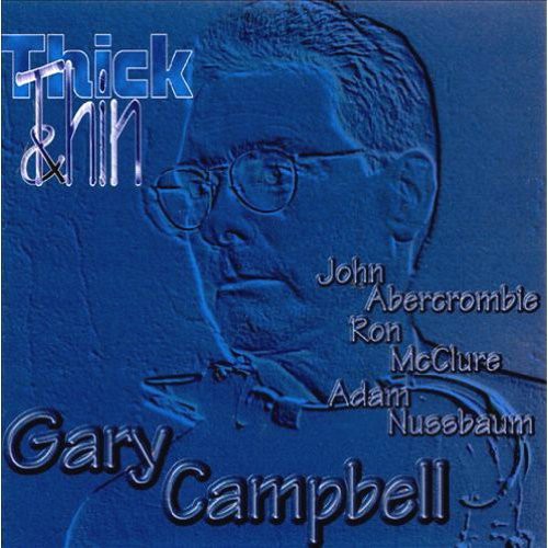 Gary Campbell - Thick & Thin [CD]