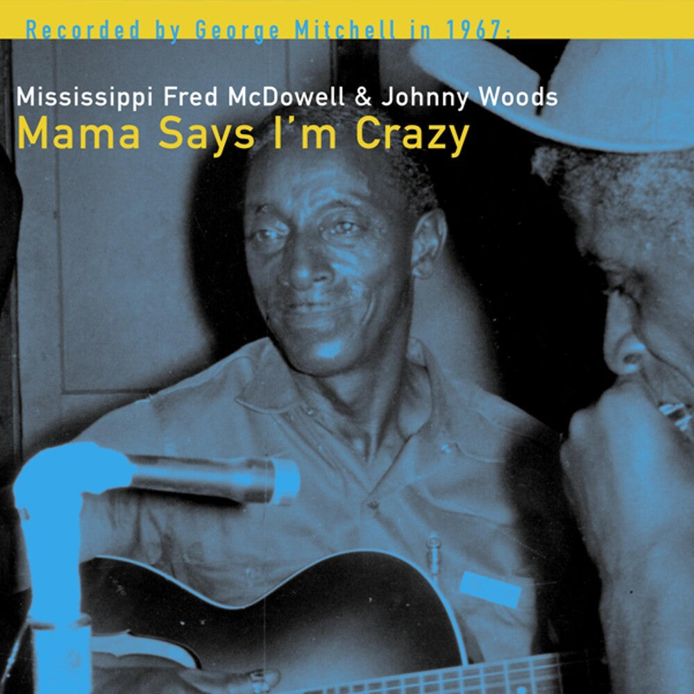 Fred Mcdowell - Mama Says I'm Crazy [LP] Vinyl Record