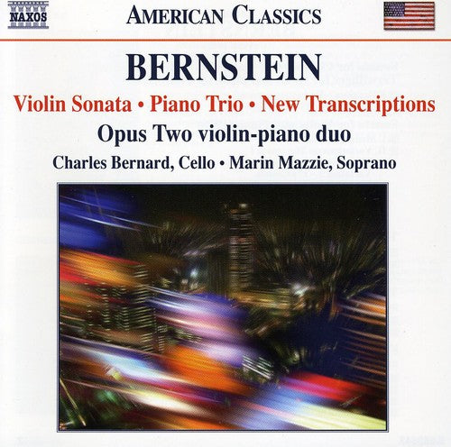 L. BERNSTEIN - Violin Sonata / Piano Trio / New Transcriptions [CD]