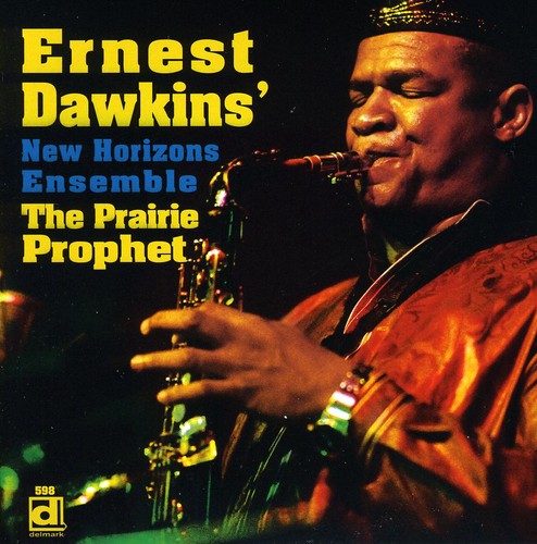 Ernest Dawkins - The Prairie Prophet [CD]