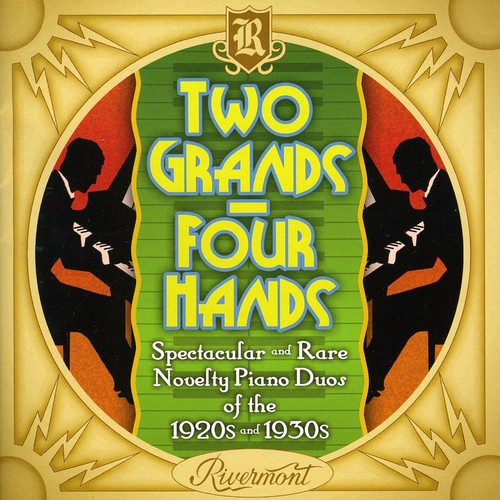 Two Grands Four Hands-Spectacular & Rare Novelty P - Two Grands Four Hands: Spectacular and Rare Novelty Piano Duos Of The1920s and 1930s [CD]