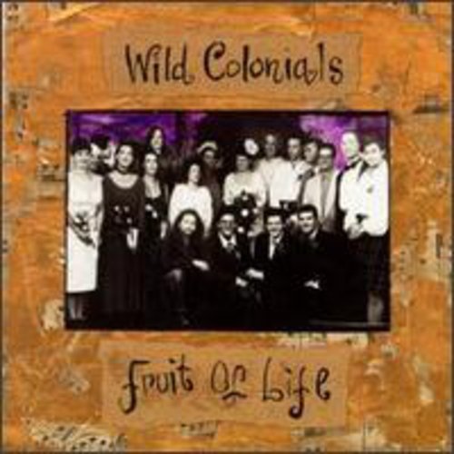 Wild Colonials - Fruit of Life [CD]