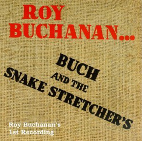 Roy Buchanan - Buch & the Snake Stretchers-One of Three Live Regg [CD]