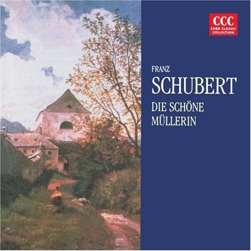 Schubert - Die Schone Mullerin [CD]