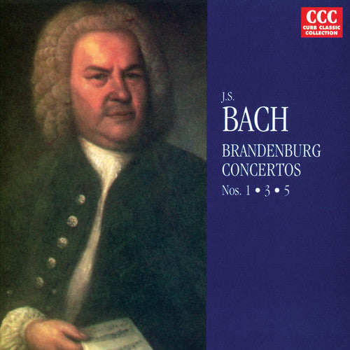 J Bach S - Brandenburg Concerti 1, 3, 5 [CD]