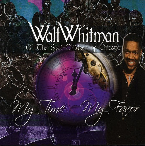 Walt Whitman & Soul Children Of Chi - My Time My Favor [CD]