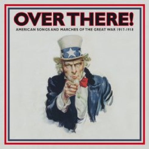 Over There! American Songs & Marches Of The Great - Over There! American Songs and Marches Of The Great War 1917-1918 , Vol. 1 [CD]