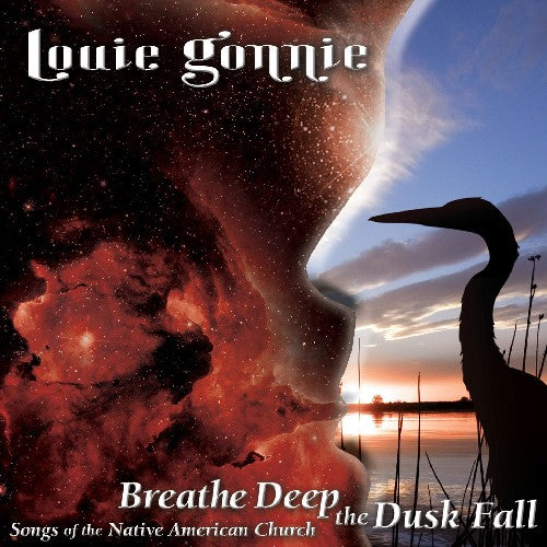 Louie Gonnie - Breathe Deep The Dusk Fall: Songs Of The Native American Church [CD]