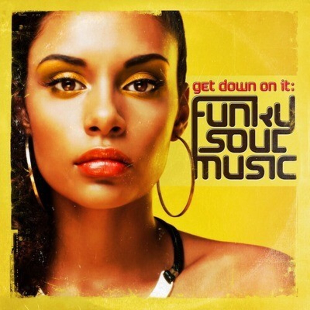 Get Down On It Funky Soul Music / Var - Get Down on It: Funky Soul Music / Various [CD]