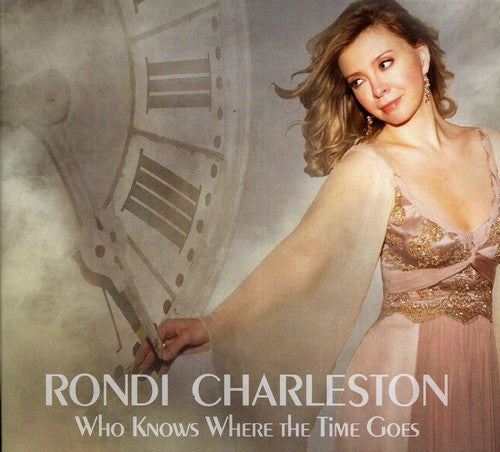 Rondi Charleston - Who Knows Where the Time Goes [CD]