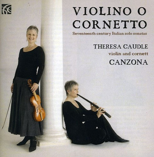 Mark Caudel - Violino O Cornetto: Seventeenth Century Italian [CD]