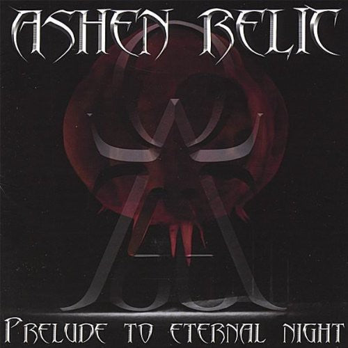 Ashen Relic - Prelude to Eternal Night [CD]
