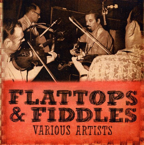 Flattops & Fiddlers - Flattops and Fiddlers [CD]