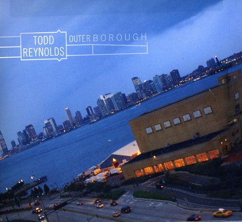 Todd Reynolds - Outerborough [2 CD]