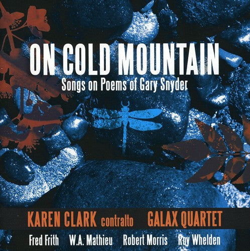 Karen Clark - On Cold Mountain: Songs on Poems of Gary Snyder [CD]