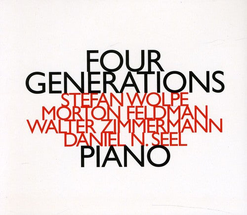 Daniel Seel N - Feldman-Wolpe-Zimmerman-Piano: Four Generations [Import]