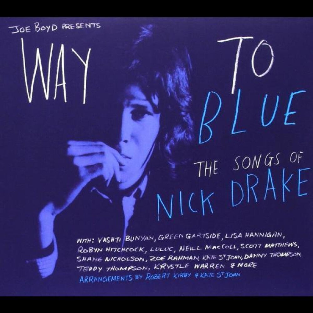Way To Blue The Songs Of Nick Drake - Way to Blue: The Songs of Nick Drake [CD]
