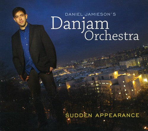 Daniel Jamieson's Danjam Orchestra - Sudden Appearance [CD]