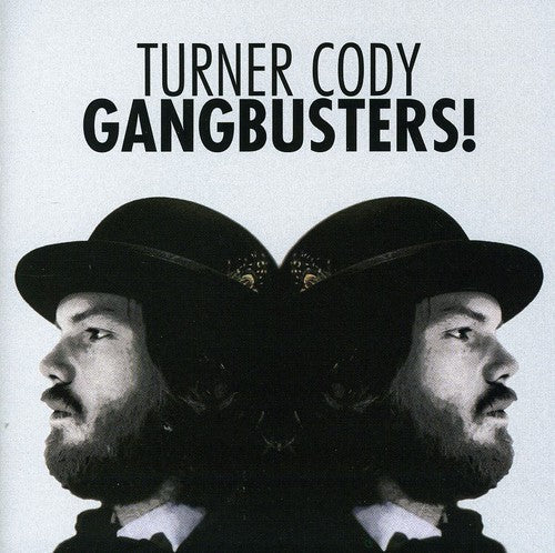 Turner Cody - Gangbusters [CD]