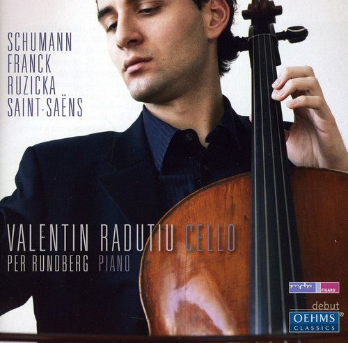 Valentin Radutiu - Cello Works By Schumann Franck Ruzicka Saint-Saens [CD]