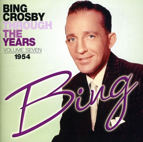Bing Crosby - Vol. 7-Through the Years [CD]