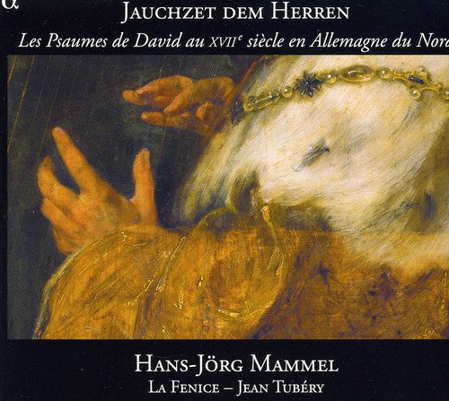 Hans Jorg Mammel - Psalms of David in 17th Century Northern Germany [CD]