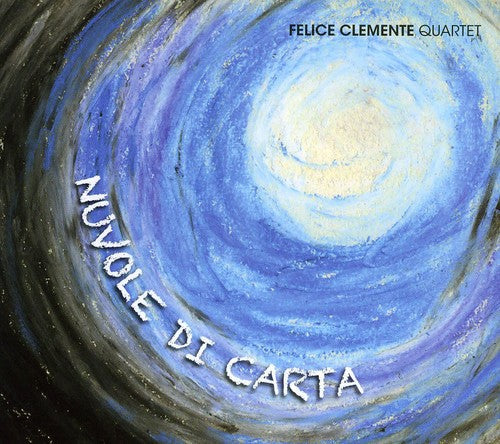 Felice Clemente Quartet - Nuvole Di Carta [CD]