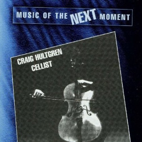 Craig Hultgren - Music of the Next Moment [CD]