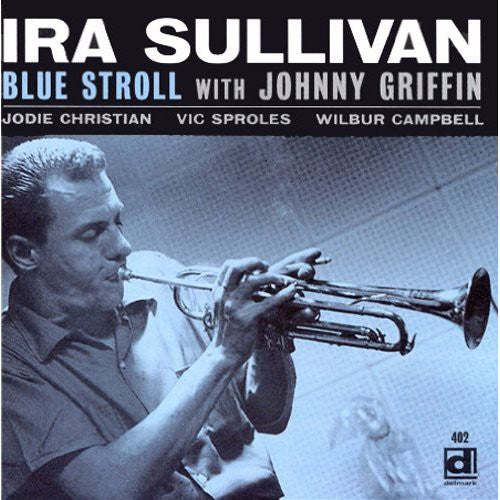 Ira Sullivan - Blue Stroll [CD]