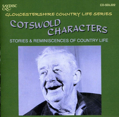 Steam & Harness - Cotswold Characters: Stories and Reminiscences Of Country Life In The Cotswold Hills In The Early 20th Century [CD]
