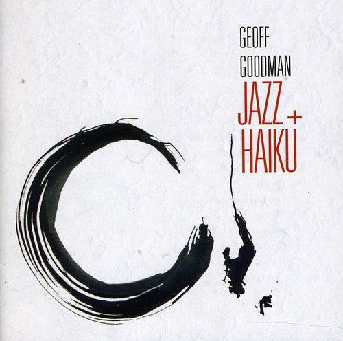 Geoff Goodman - Jazz + Haiku [CD]