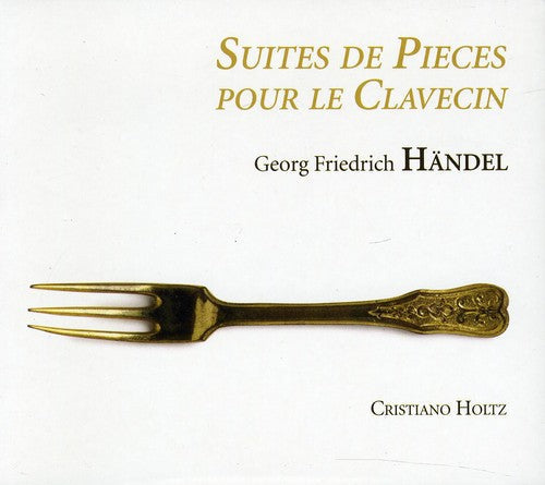 Cristiano Holtz - Suites De Pieces Pour Le Clavecin [Digipak]
