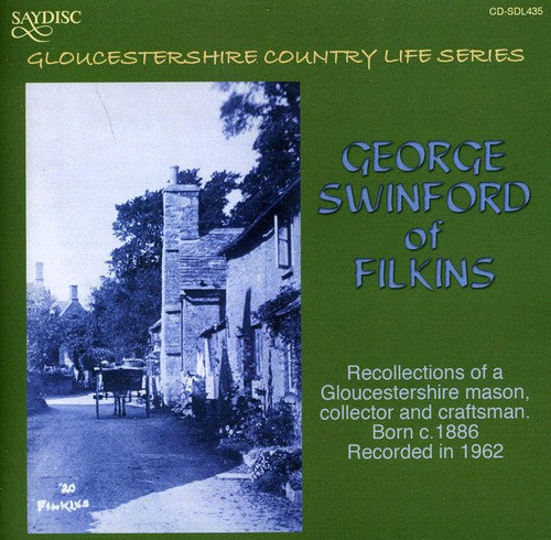 George Swinford Of Filkins - Recollections of a Gloucestershire Mason [CD]